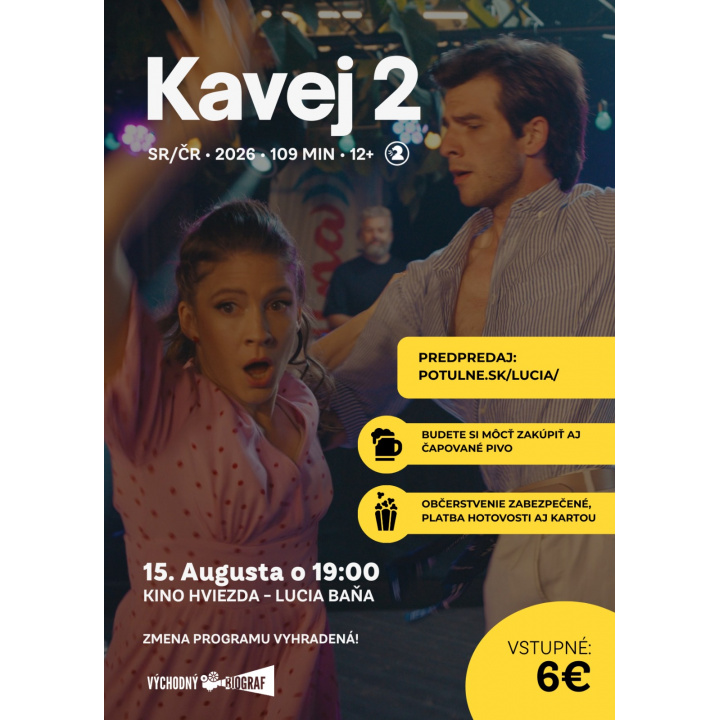 KINO LUCIA BAŇA / Kavej 2